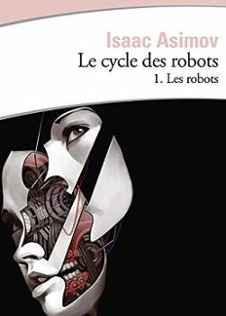 photo Les robots - Le cycle des robots 1