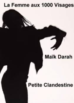 photo Petite Clandestine & La Femme aux 1000 Visages