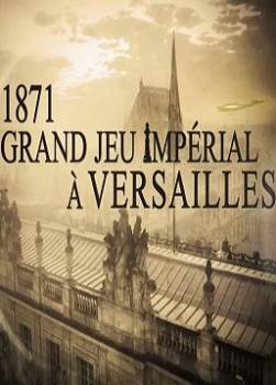 photo 1871: grand jeu impérial à Versailles