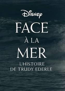 photo Face à la mer : lhistoire de Trudy Ederle